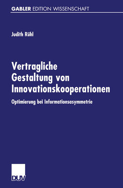 Vertragliche Gestaltung von Innovationskooperationen von Rühl,  Judith