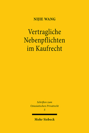 Vertragliche Nebenpflichten im Kaufrecht von Wang,  Nijie