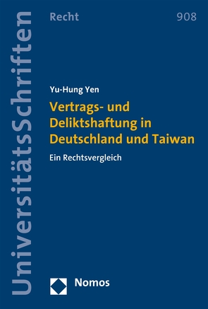 Vertrags- und Deliktshaftung in Deutschland und Taiwan von Yen,  Yu-Hung