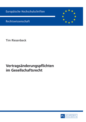 Vertragsänderungspflichten im Gesellschaftsrecht von Riesenbeck,  Tim