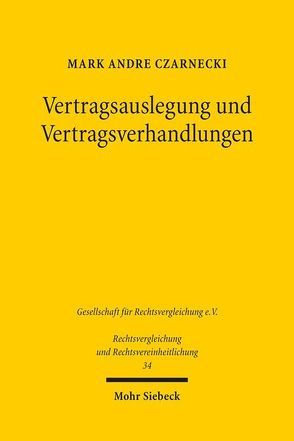 Vertragsauslegung und Vertragsverhandlungen von Czarnecki,  Mark André