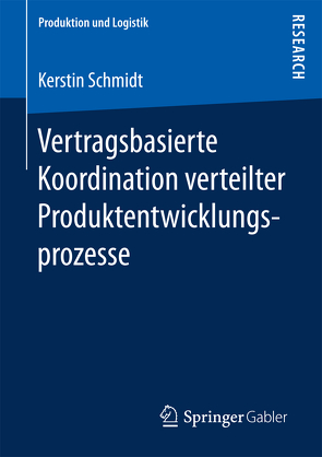 Vertragsbasierte Koordination verteilter Produktentwicklungsprozesse von Schmidt,  Kerstin