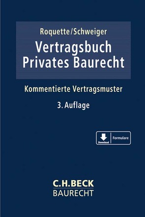 Vertragsbuch Privates Baurecht von Aldinger,  Adrian, Benedict,  Christoph G., Büch,  Trygve, Decker,  Eric, Hamann,  Hartmut, Kraatz,  Stephan, Krause,  Martin, Küpper,  Katja, Kyewski,  Marc-Christian, Mahnken,  Volker, Mesenburg,  Philipp, Oldigs,  Dirk, Ritter,  Nicolai, Rodewoldt,  Dirk, Roquette,  Andreas J., Schätzlein,  Thorsten, Scheel,  Holger, Scherer-Leydecker,  Christian, Schweiger,  Daniel, Thiery,  Claus