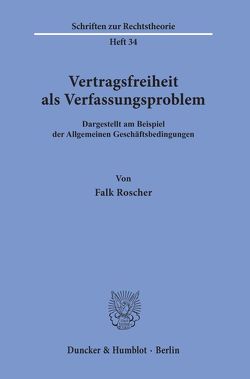 Vertragsfreiheit als Verfassungsproblem. von Roscher,  Falk