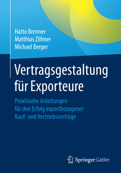 Vertragsgestaltung für Exporteure von Berger,  Michael, Brenner,  Hatto, Zillmer,  Matthias