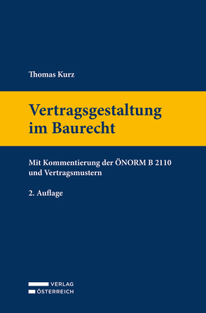 Vertragsgestaltung im Baurecht von Kurz,  Thomas