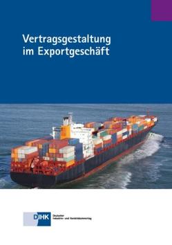 Vertragsgestaltung im Exportgeschäft von Heckeroth,  Jens U., Piltz,  Burghard, Wiebusch,  Martina