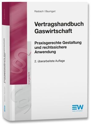 Vertragshandbuch Gaswirtschaft von Baumgart,  Caspar, Rasbach,  Winfried