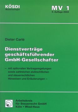 Vertragsmuster Dienstverträge geschäftsführender GmbH-Gesellschafter von Carlé,  Dieter