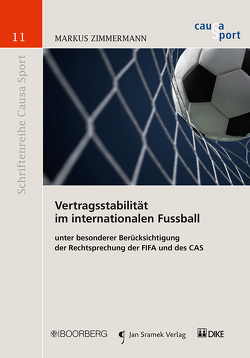 Vertragsstabilität im internationalen Fussball von Zimmermann,  Markus