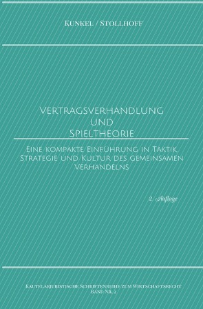 Vertragsverhandlung und Spieltheorie von Kunkel,  Prof. Dr. Carsten