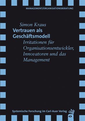 Vertrauen als Geschäftsmodell von Kraus,  Simon
