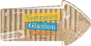 Vertrauen – Glauben – Leben von Rütten,  Bastian