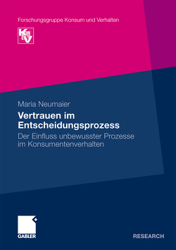 Vertrauen im Entscheidungsprozess von Neumaier,  Maria