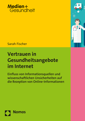 Vertrauen in Gesundheitsangebote im Internet von Fischer,  Sarah
