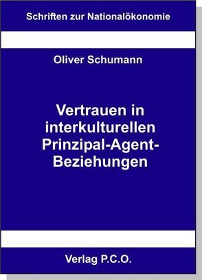 Vertrauen in interkulturellen Prinzipal-Agent-Beziehungen von Schumann,  Oliver