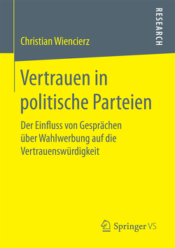 Vertrauen in politische Parteien von Wiencierz,  Christian