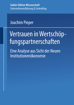 Vertrauen in Wertschöpfungspartnerschaften von Pieper,  Joachim