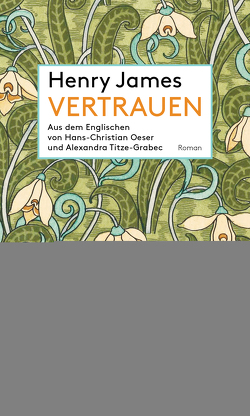 Vertrauen von James,  Henry, Oeser,  Hans-Christian, Titze-Grabec,  Alexandra