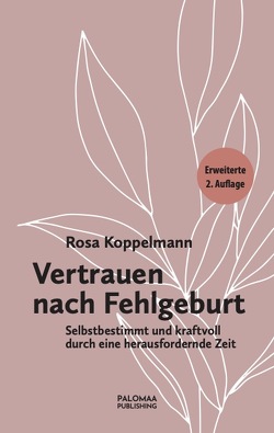 Vertrauen nach Fehlgeburt von Koppelmann,  Rosa