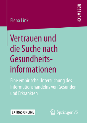 Vertrauen und die Suche nach Gesundheitsinformationen von Link,  Elena