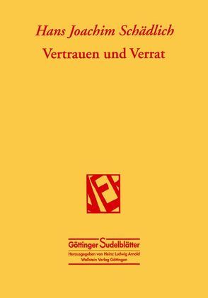 Vertrauen und Verrat von Schädlich,  Hans J