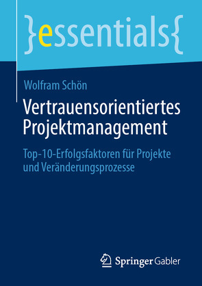 Vertrauensorientiertes Projektmanagement von Schön,  Wolfram