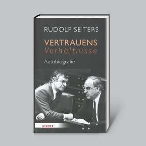 Vertrauensverhältnisse: Autobiografie von Seiters,  Rudolf