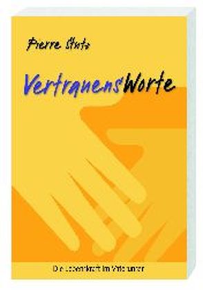 Vertrauensworte von Stutz,  Pierre