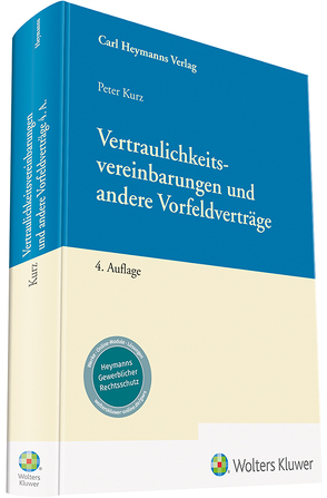 Vertraulichkeitsvereinbarungen und andere Vorfeldverträge von Kurz,  Peter