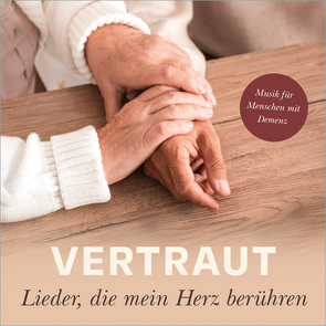 Vertraut – Lieder, die mein Herz berühren von Peter,  Lars