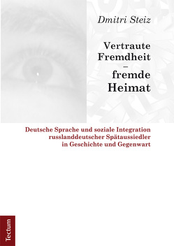 Vertraute Fremdheit – fremde Heimat von Steiz,  Dmitri