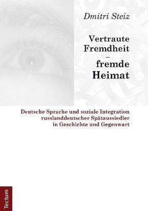 Vertraute Fremdheit – fremde Heimat von Steiz,  Dmitri