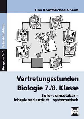 Vertretungsstunden Biologie 7./8. Klasse von Grün,  Corinna, Spellner,  Cathrin