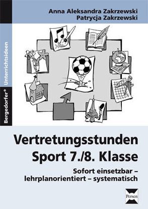 Vertretungsstunden Sport 7./8. Klasse von Zakrzewski,  Anna, Zakrzewski,  Patrycja