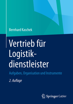 Vertrieb für Logistikdienstleister von Kaschek,  Bernhard