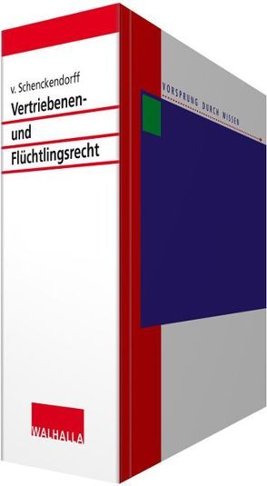 Vertriebenen- und Flüchtlingsrecht von Schenckendorff,  Max