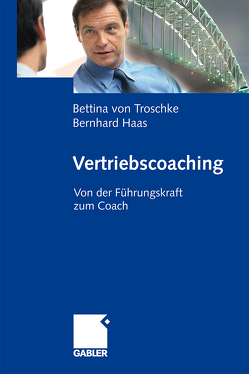 Vertriebscoaching von Haas,  Bernhard, von Troschke,  Bettina