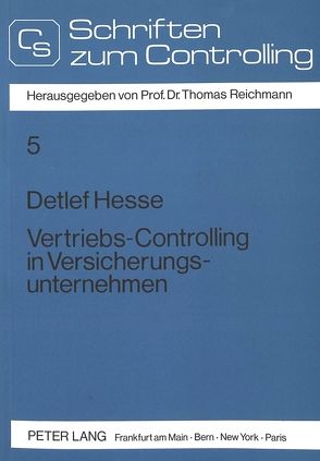 Vertriebscontrolling in Versicherungsunternehmen von Hesse,  Detlef