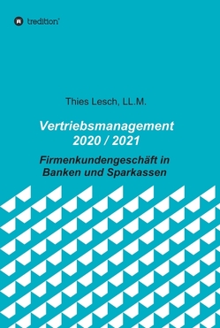 Vertriebsmanagement 2020 / 2021 von Lesch,  Thies