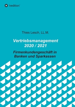 Vertriebsmanagement 2020 / 2021 von Lesch,  Thies