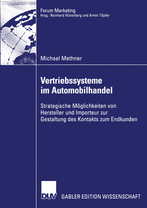 Vertriebssysteme im Automobilhandel von Methner,  Michael