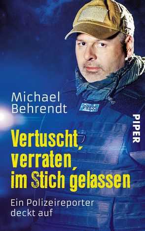 Vertuscht, verraten, im Stich gelassen von Behrendt,  Michael