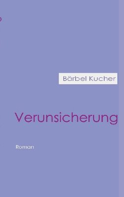 Verunsicherung von Kucher,  Bärbel