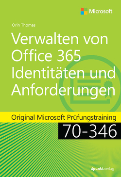 Verwalten von Office 365-Identitäten und -Anforderungen von Haselier,  Rainer G., Thomas,  Orin