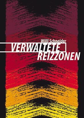 Verwaltete Reizzonen von Schneider,  Willi