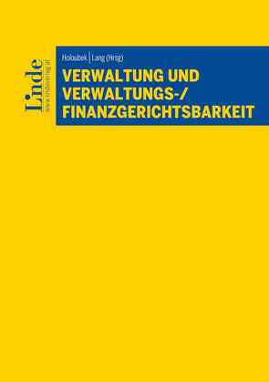 Verwaltung und Verwaltungs-/Finanzgerichtsbarkeit von Eberhard,  Harald, Fuchs,  Claudia, Gärditz,  Klaus F., Holoubek,  Michael, Jatzke,  Harald, Kaiser,  Anna-Bettina, Khakzadeh-Leiler,  Lamiss, Lang,  Michael, Lienbacher,  Georg, Madner,  Verena, Mayer,  Matthias, Müller,  Rudolf, Olechowski,  Thomas, Pavlidis,  Laura, Reimer,  Philipp, Renner,  Bernhard, Wiederin,  Ewald, Ziniel,  Thomas, Zußner,  Matthias