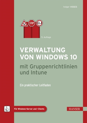 Verwaltung von Windows 10 mit Gruppenrichtlinien und Intune von Voges,  Holger