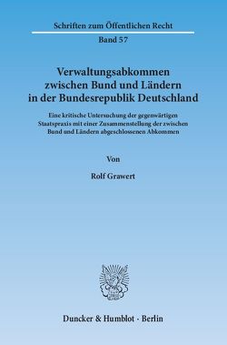 Verwaltungsabkommen zwischen Bund und Ländern in der Bundesrepublik Deutschland. von Grawert,  Rolf