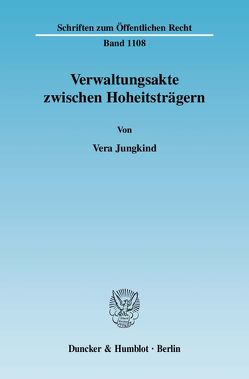 Verwaltungsakte zwischen Hoheitsträgern. von Jungkind,  Vera